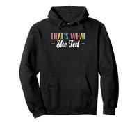 Thats What She Fed Breastfeeding Lactation Pullover Hoodie