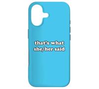 That's What She/Her Said Funny Female Pronoun Saying Case for iPhone 17