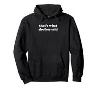That's What She/Her Said Funny Female Pronoun Saying Pullover Hoodie