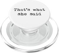 That's what she said - Funny Office & Clever Meme PopSockets PopGrip for MagSafe