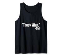 That's What She Said Funny Quote Thats What She Said Tank Top