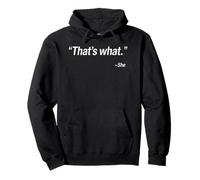 That's What She Said Funny Witty Sarcastic Saying Pullover Hoodie