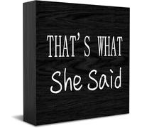 That'S What She Said Home Office Decor Wooden Box Sign, Decorative Positive Office Desk Accessories Wood Plaque Wood Table Sign For Tv Cabinet Shelf 5 X 5 Inch