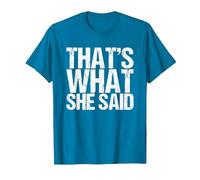 That's What She Said T-Shirt, Men, Sapphire Blue, 3X-Large