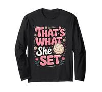 That's What She Set Volleyball Player Spike Long Sleeve T-Shirt
