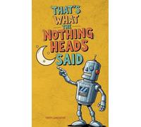 That's What the Nothing Heads Said