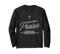 That's Who I Praise Tshirt Jesus Christian Lake God Church Long Sleeve T-Shirt