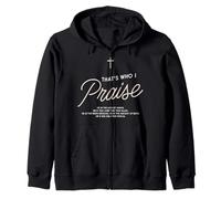 That's Who I Praise Tshirt Jesus Christian Lake God Church Zip Hoodie