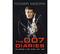 The 007 Diaries : Filming Live and Let Die
