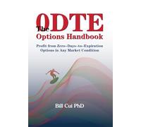 The 0DTE Options Handbook: Profit from Zero-Days-to-Expiration Options in Any Market Condition