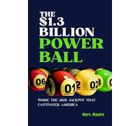 The $1.3 Billion Powerball: Inside the 2025 Jackpot That Captivated America