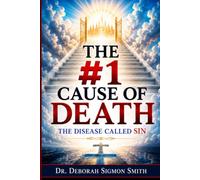THE #1 CAUSE OF DEATH: The Disease Called Sin