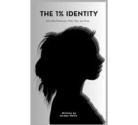 The 1% Identity: How Elite Performers Think, Plan, and Grow (The Psychology Blueprint Series)