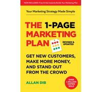 The 1-Page Marketing Plan : Get New Customers, Make More Money, And Stand out From The Crowd