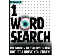 The 1 Word Search - Volume 1: "100 Challenging Word Search Puzzles with 100 Fascinating Trivia Facts: Test Your Skills and Find the Elusive Word in a Sea of Letters - Perfect for Ages 13 and Up"