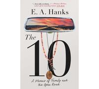 The 10 : A Memoir of Family and the Open Road