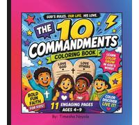 The 10 Commandments: A Fun Christian Coloring Book for Kids Ages 4-9 to Learn God's Word, Explore the Ten Commandments & Grow in Faith