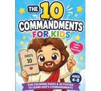 The 10 Commandments for Kids: Fun Christian Coloring Pages and Activities to Learn God's Commandments for Kids Ages 4-8 (Bible Heroes for Kids)