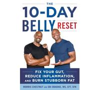 The 10-Day Belly Reset: Fix Your Gut, Reduce Inflammation, and Burn Stubborn Fat Naturally