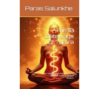 The 10 Gateways Of Tantra: From Sacred Sex to Self-Realization - A Modern Guide to Ancient Wisdom