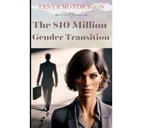 The $10 Million Gender Transition: Changing His Sex to Inherit a Legacy