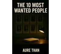 The 10 Most Wanted Criminals (Curious about everything)