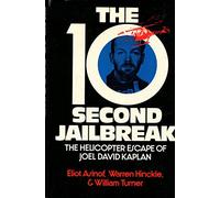 The 10-second jailbreak; the helicopter escape of Joel David Kaplan