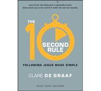 The 10-Second Rule: Following Jesus Made Simple
