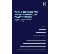 The 10 Step MBA for Safety and Health Practitioners