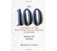 The 100: A Ranking Of The Most Influential Persons In History by Hart, Michael H. (2000) Paperback