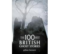 The 100 Best British Ghost Stories