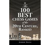 The 100 Best Chess Games of the 20th Century, Ranked