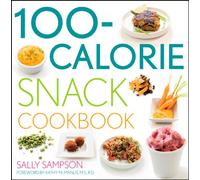 The 100-calorie Snack Cookbook
