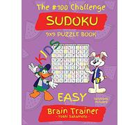 The #100 Challenge SUDOKU 9x9 PUZZLE BOOK KIDS: Large Print Sudoku Puzzle Book for KIDS, Brain Trainer EASY