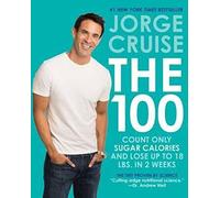The 100: Count ONLY Sugar Calories and Lose Up to 18 Lbs. in 2 Weeks