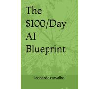 The $100/Day AI Blueprint