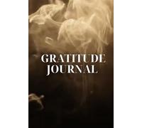 The 100-Day Gratitude Journal for Mindfulness and Positivity: Daily Reflections to Build Self-Care, Balance and Lasting Happiness in Just a Few Minutes a Day