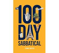 The 100 Day Sabbatical: A Christian CEO's journey from startup to million-dollar business and lessons learned on a solo sabbatical around the world.: ... a 100-day solo sabbatical around the world.