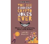 The 100 funniest crypto jokes ever: hilarious coin cracks about mining, bitcoins and the blockchain: 1
