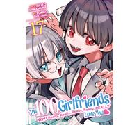 The 100 Girlfriends Who Really, Really, Really, Really, Really Love You Vol. 17