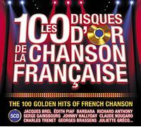 The 100 Golden Hits Of French Chanson