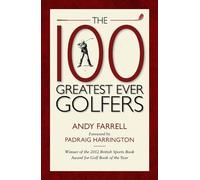 The 100 Greatest Ever Golfers