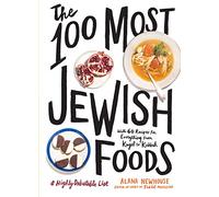 The 100 Most Jewish Foods: A Highly Debatable List
