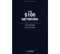 The $100 Network: How to Build, Scale, and Dominate with AI-Powered Satellite Site Empires