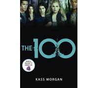 The 100 : The Hunger Games meets Divergent in this modern dystopian classic