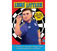 The 100% Unofficial Guide to Luke Littler, Darts Champion