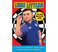 The 100% Unofficial Guide to Luke Littler, Darts Champion