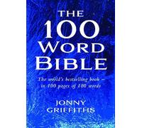 The 100 Word Bible: The world's bestselling book - in 100 pages of 100 words