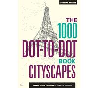 The 1000 Dot-To-Dot Book: Cityscapes: Twenty Exotic Locations to Complete Yours
