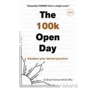 The 100k Open Day: Awaken your dental practice
